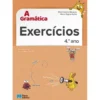 A Gramática - Exercícios - 4.º Ano