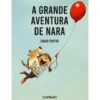 A Grande Aventura de Nara de David Pintor