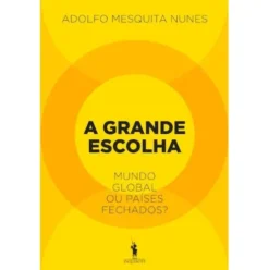 A Grande Escolha de Adolfo Mesquita Nunes