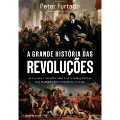 A Grande História das Revoluções de Peter Furtado