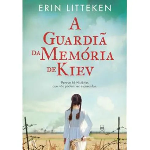 A Guardiã da Memória de Kiev de Erin Litteken