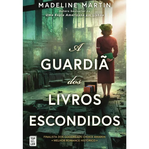 A Guardiã dos Livros Escondidos de Madeline Martin