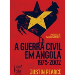 A Guerra Civil em Angola (1975-2002) de Justin Pearce