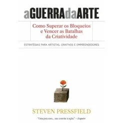 A Guerra da Arte de Steven Pressfield
