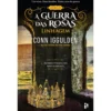 A Guerra das Rosas Nº 3 - Linhagem de Conn Iggulden