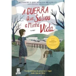 A Guerra que Salvou a Minha Vida de Kimberly Brubaker Bradley