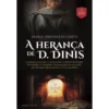 A Herança de D. Dinis de Maria Antonieta Costa