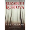 A Historiadora de Elizabeth Kostova