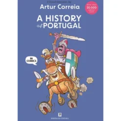 A History Of Portugal In Comics de Artur Correia E Manuel Pinheiro Chagas
