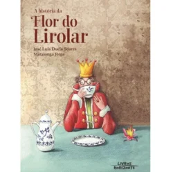 A História da Flor do Lirolar de José Luís Ducla Soares