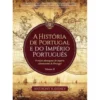 A História de Portugal e do Império Portuguê de Anthony R. Disney - Volume II