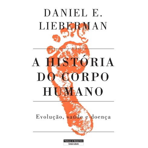 A História do Corpo Humano de Daniel E. Lieberman