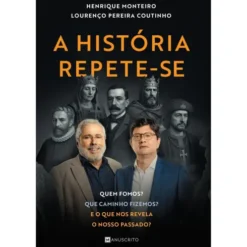 A História Repete-Se de Henrique Monteiro