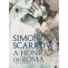 A Honra De Roma de Simon Scarrow