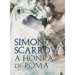 A Honra De Roma de Simon Scarrow
