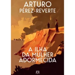 A Ilha da Mulher Adormecida de Arturo Pérez-Reverte