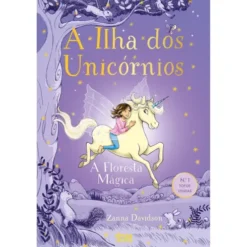 A Ilha Dos Unicórnios N.º 1 - A Floresta Mágica de Zanna Davidson