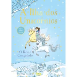 A Ilha Dos Unicórnios N.º 5 - O Reino Congelado de Zanna Davidson