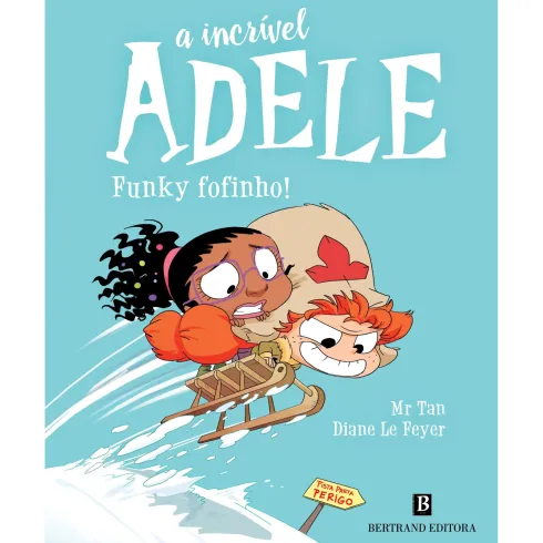 A Incrível Adele Nº 15 - Funky Fofinho de Mr Tan E Diane Le Feyer