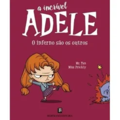 A Incrível Adele: o Inferno São os Outros de Mr. Tan e Miss Prickly