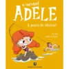 A Incrível Adele - à Pesca de Idiotas! de Mr. Tan e Diane Le Feyer - Livro 12