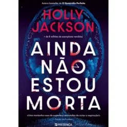 Ainda Não Estou Morta de Holly Jackson