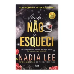 Ainda Não Te Esqueci de Nadia Lee