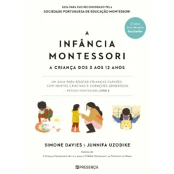 A Infância Montessori de Simone Davies e Junnifa Uzodike - A Criança dos 3 aos 12 Anos