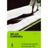 A Insustentável Leveza do Ser de Milan Kundera