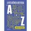 A Inteligência Artificial De A A Z de Carlos Fiolhais