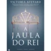 A Jaula do Rei de Victoria Aveyard