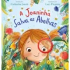 A Joaninha Salva as Abelhas de Catherine Jacob