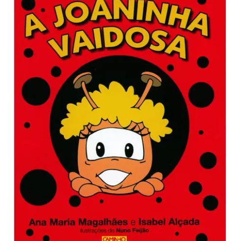 A Joaninha Vaidosa de Ana Maria Magalhães