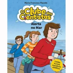 Alerta no Mar de Maria Francisca Macedo - O Clube dos Cientistas N.º 9