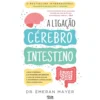 A Ligação Cérebro-Intestino de Emeran Mayer