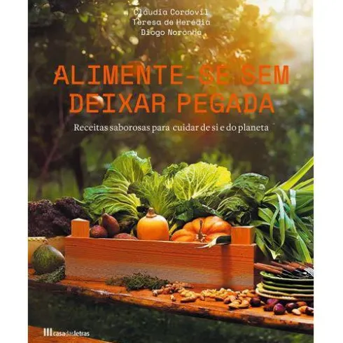 Alimente-se sem Deixar Pegada de Cláudia Cordovil, Diogo Noronha e Teresa de Herédia