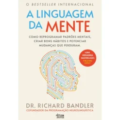 A Linguagem Da Mente de Richard Bandler