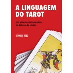 A Linguagem Do Tarot - Um Si de Jeannie Reed