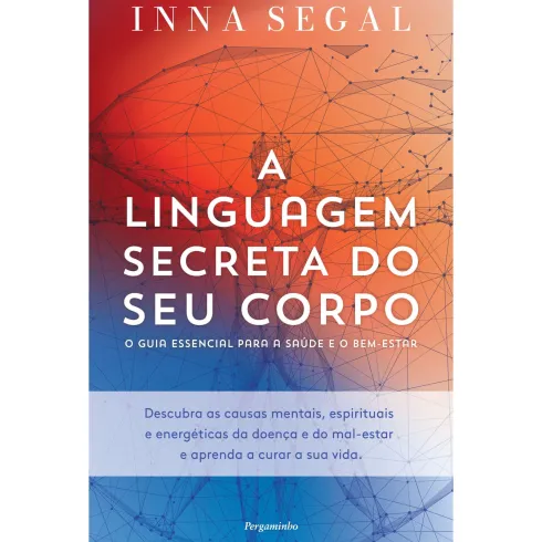 A Linguagem Secreta do seu Corpo de Inna Segal