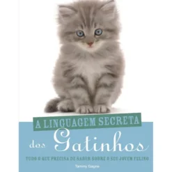 A Linguagem Secreta dos Gatinhos de Tammy Gagne