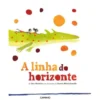 A Linha do Horizonte de Sara Monteiro