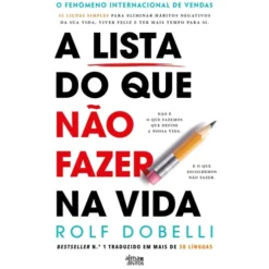 A Lista Do Que Não Fazer Na Vida de Rolf Dobelli