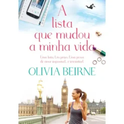 A Lista que Mudou a Minha Vida de Olivia Beirne