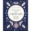Almanaque dos Cristais de Claire Titmus