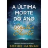 A Última Morte Do Ano de Sophie Hannah