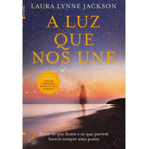 A Luz que nos Une de Laura Lynne Jackson