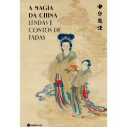 A Magia Da China - Lendas E Co de Vários