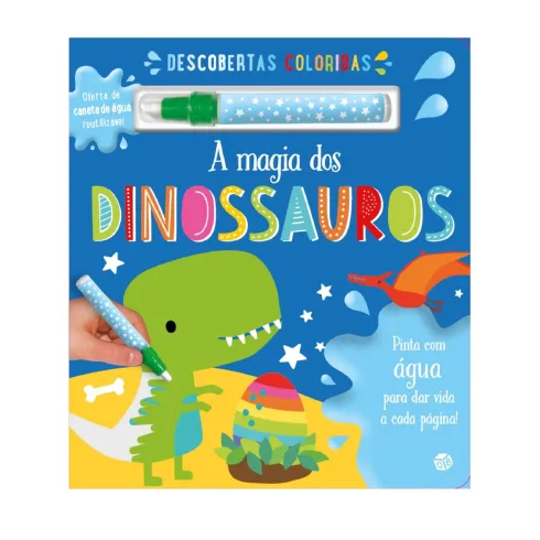A Magia Dos Dinossauros: Livro de Make Believe Ideas