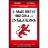 A Mais Breve História de Inglaterra de James Hawes