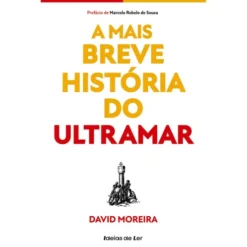 A Mais Breve História do Ultramar de David Moreira